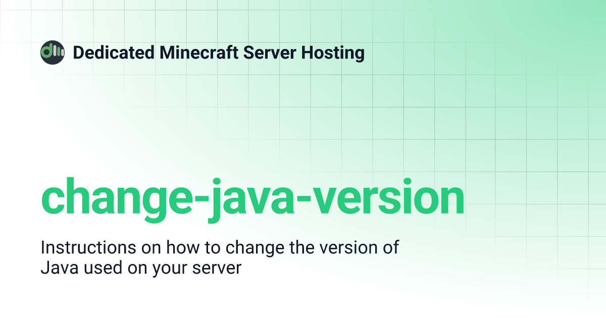 change-java-version | Dedicated Minecraft Server Hosting
